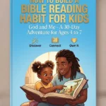 How To Build A Bible Reading Habit for Kids (Ages 4-7)